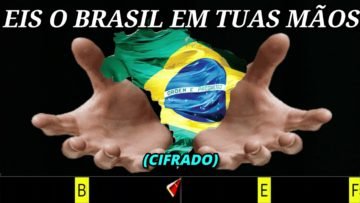 Eis o Brasil em Tuas Mãos – Harpa Cristã 635