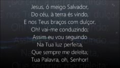 Jesus, ó Meigo Salvador – Harpa Cristã 229