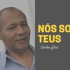 Nós Somos Teus – Harpa Cristã 411