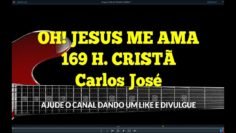 Oh! Jesus Me Ama – Harpa Cristã 169