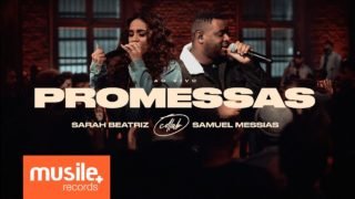 Promessas - Sarah Beatriz (part. Samuel Messias)