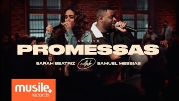 Promessas – Sarah Beatriz (part. Samuel Messias)