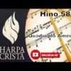Quádruplo Amém – Harpa Cristã 589