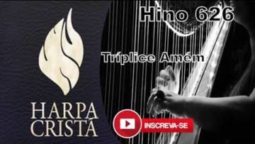 triplice amem harpa crista 626